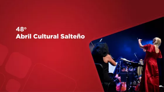 48º Abril Cultural Salteño: convocatoria abierta para artistas