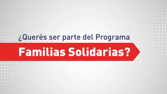 Convocatoria abierta para inscribirse como Familia Solidaria