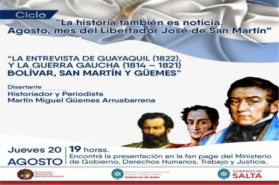 Bolívar, San Martín y Güemes serán protagonistas en una nueva edición del ciclo “La historia también es noticia”