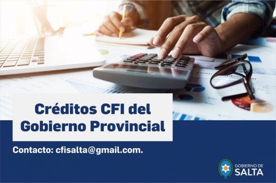 Continúan vigentes los créditos CFI del Gobierno Provincial