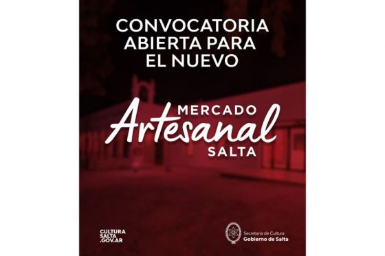 Último día para participar de la Convocatoria para el Nuevo Mercado Artesanal de Salta