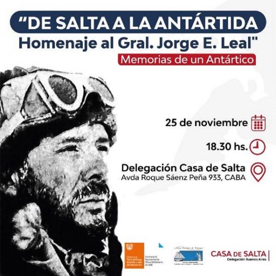 De Salta a la Antártida, Homenaje al General Jorge E. Leal