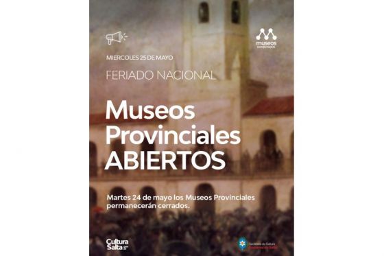 Museos provinciales estarán abiertos hoy 25 de Mayo