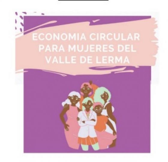 En Campo Quijano se presenta hoy el evento “Economía Circular para Mujeres del Valle de Lerma”