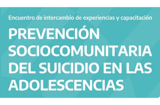 Con más de 1.000 inscriptos inició el ciclo de formación en prevención sociocomunitaria del suicidio en las adolescencias