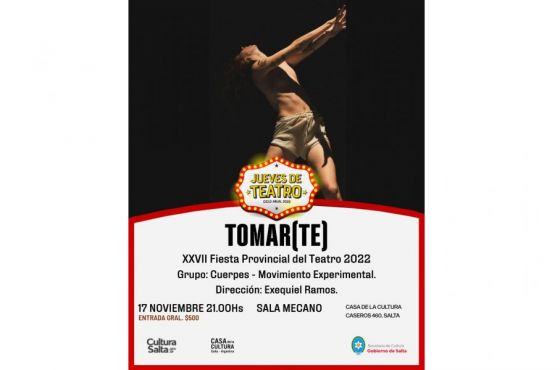 Jueves de Teatro y la XXVII° Fiesta Provincial del Teatro presentan “Tomar(te)”