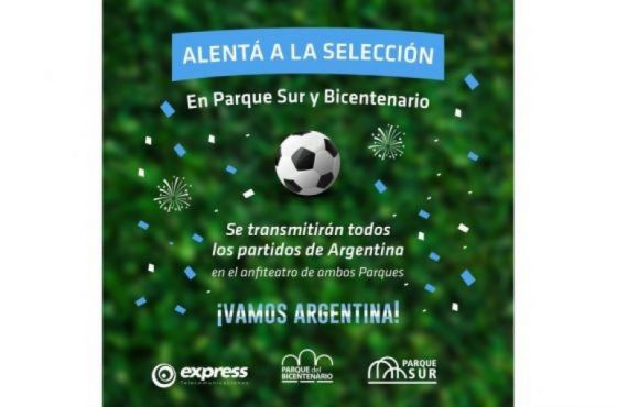 En los parques Sur y del Bicentenario se transmitirá la final de la Copa del Mundo