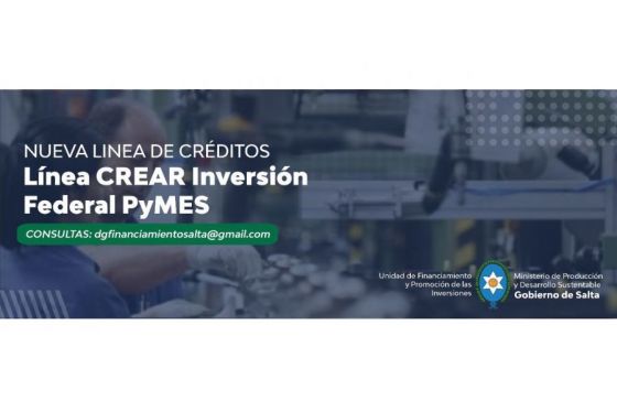 Ya se puede tramitar la Línea CREAR Inversión Federal PyME