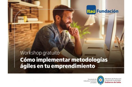 El Gobierno junto a la fundación Itaú ponen a disposición capacitación gratuita para emprendedores