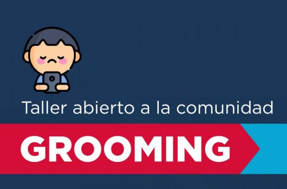 Nuevo taller gratuito y abierto a la comunidad sobre Grooming