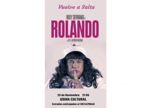 Roly Serrano estrena el unipersonal “Rolando” en Salta