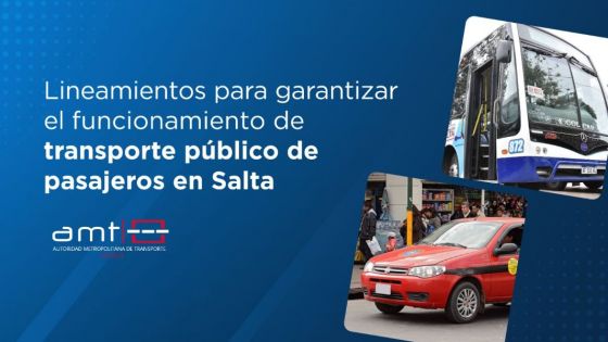 La AMT dispuso los lineamientos para garantizar el funcionamiento del transporte público de pasajeros en Salta