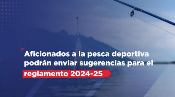 Aficionados a la pesca deportiva podrán enviar sugerencias para el reglamento 2024-2025