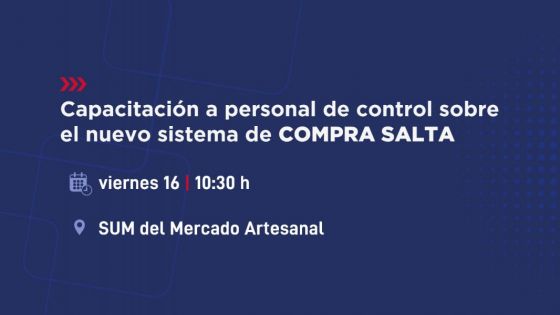 Capacitación a personal de control sobre el nuevo sistema de Compra Salta