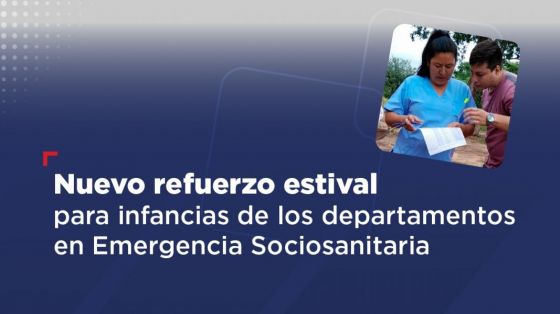 Nuevo refuerzo estival para infancias de los departamentos en Emergencia Sociosanitaria