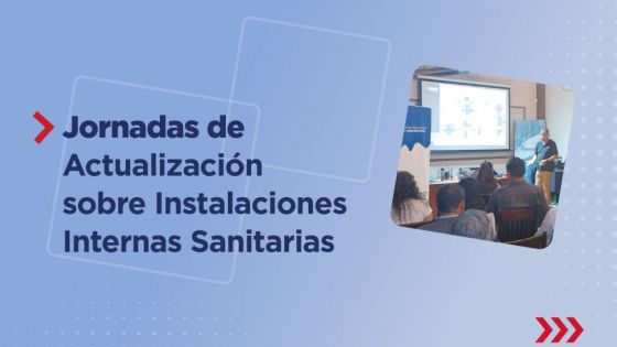 Jornadas de Actualización sobre Instalaciones Internas Sanitarias a cargo de Aguas del Norte