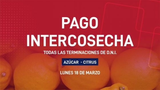 Intercosecha: habrá cambios en la modalidad de pago del subsidio