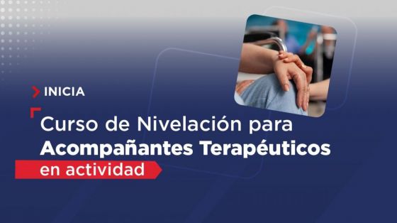 Comienza el curso de nivelación para acompañantes terapéuticos en actividad