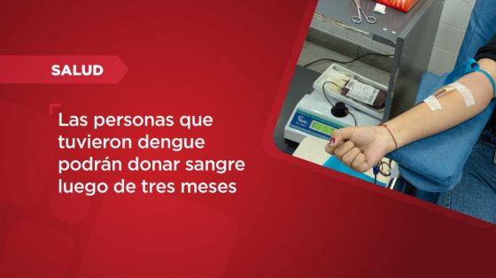 Las personas que tuvieron dengue podrán donar sangre luego de tres meses