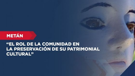 Charla gratuita “El Rol de la Comunidad en la Preservación de su Patrimonio Cultural”