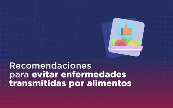 Recomendaciones para evitar enfermedades transmitidas por alimentos