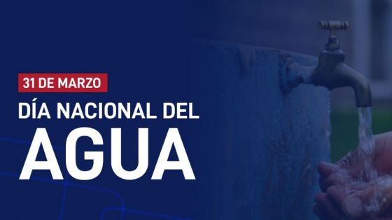 31 de marzo: Día Nacional del Agua