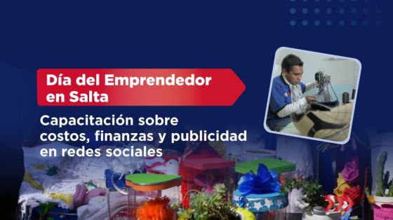 Día del Emprendedor en Salta: capacitación sobre costos, finanzas y publicidad en redes sociales