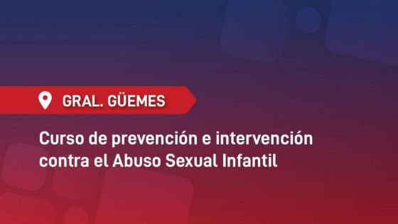 Curso sobre prevención de abuso infantil con puntaje para docentes en General Güemes