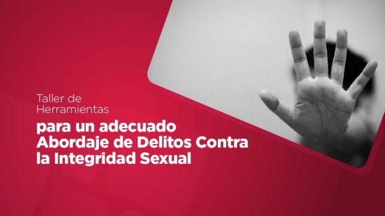 Justicia capacitará sobre abordaje de delitos contra la integridad sexual a profesionales de Psicología