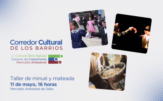 Corredor Cultural de los Barrios: Taller de minué y mateada