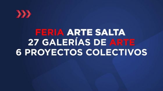 Feria de Arte Salta: Participarán 27 galerías y 6 proyectos de arte