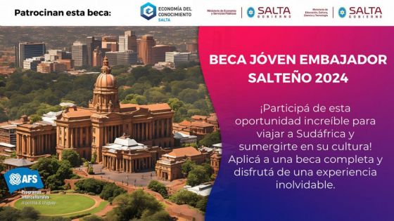 El Gobierno ofrece  becas de intercambio cultural en Sudáfrica para cinco embajadores salteños