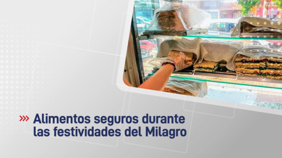 Recomendaciones para garantizar la seguridad alimentaria durante las festividades del Milagro