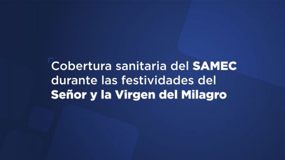 El SAMEC fortalece la atención durante la jornada de la procesión del Señor y Virgen del Milagro