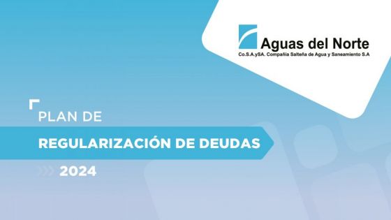 Aguas del Norte lanzó un plan de pago especial para la regularización de deudas de los servicios de agua y cloaca