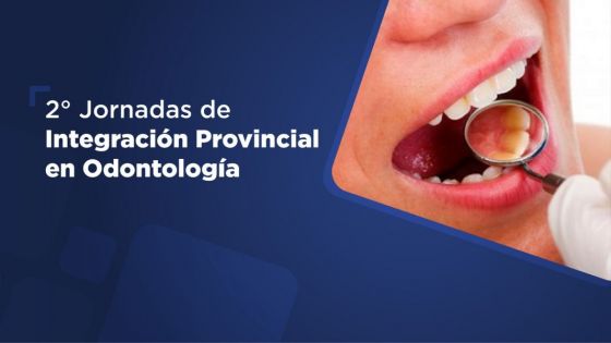 Realizarán las Segundas Jornadas de Integración Provincial en Odontología