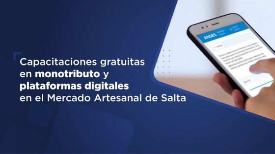 Capacitaciones gratuitas en monotributo y plataformas digitales en el Mercado Artesanal de Salta