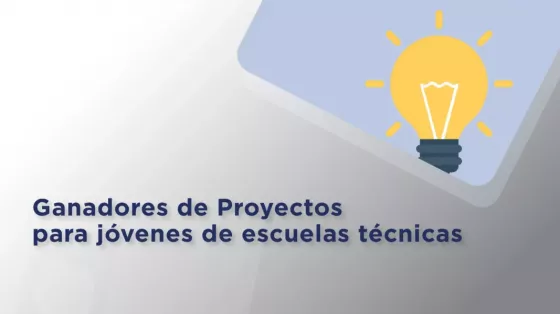 Proyectos seleccionados para jóvenes de Escuelas Técnicas - Edición 2024