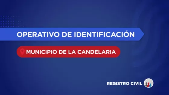 El Registro Civil llevará adelante un operativo de identificación en La Candelaria y El Tala