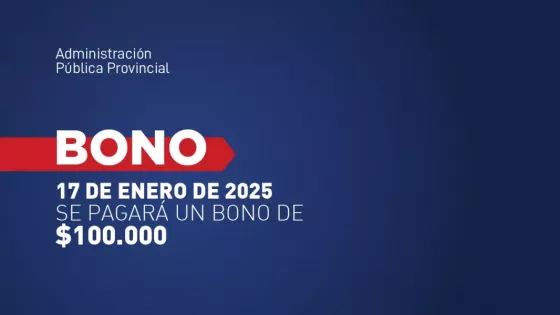 Este viernes cobrarán el bono de $100.000 los empleados de la Administración Pública Provincial